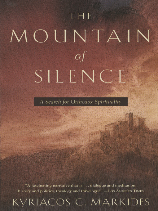 Title details for The Mountain of Silence by Kyriacos C. Markides - Available